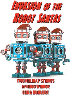 cover image of Invasion of the Robot Santas